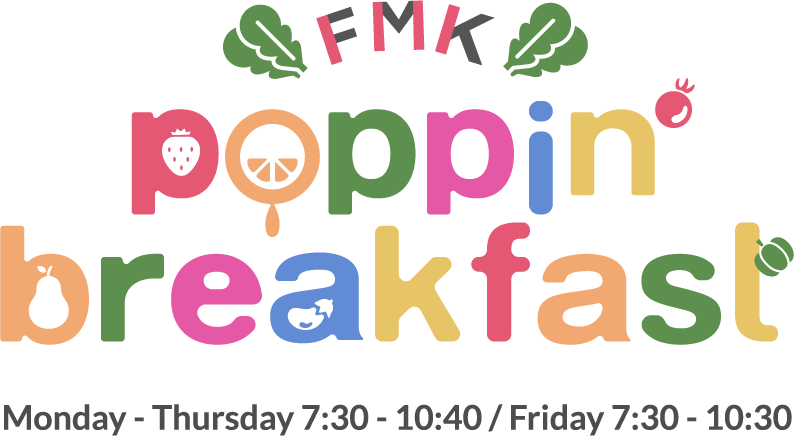 FMK poppin' breakfast